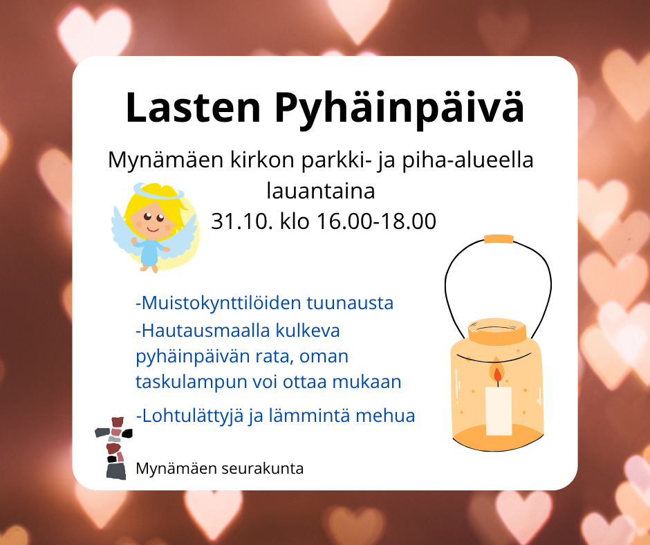 Lasten Pyhäinpäivä; lohtulättyjä ja muistokynttilöiden tuunausta. Hautausmaalla kiertävä Pyhäinpäivän rastirata.