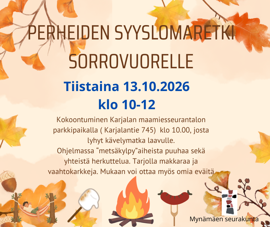 Koko perheen Syyslomaretki Sorrovuorelle omilla kyydeillä. Metsäkylpyä ja muuta metsäaiheista ohjelmaa, makkara- ja vaahtokarkkitarjoilu. Omia eväitä voi ottaa mukaan! Kokoontuminen Karjalan Maamiesseurantalolla klo 10.00.
